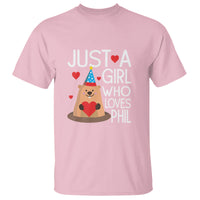 Cute Groundhog Just A Girl Who Loves Phil T Shirt - Wonder Print Shop