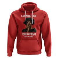 Black History Month Hoodie I Am Who I Am Your Approval Isn't Needed - Wonder Print Shop