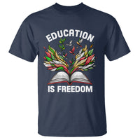 Black History Month T Shirt Education Is Freedom African Americans Teacher - Wonder Print Shop
