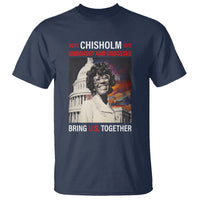 Shirley Chisholm T Shirt Unbought And Unbossed Bring U.S. Together Black History Month - Wonder Print Shop