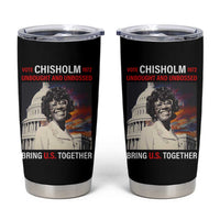Shirley Chisholm Tumbler Cup Unbought And Unbossed Bring U.S. Together Black History Month