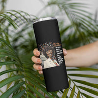Shirley Chisholm Skinny Tumbler If They Don't Give You A Seat Black History Month