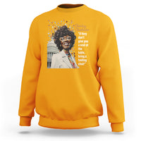 Shirley Chisholm Sweatshirt If They Don't Give You A Seat Black History Month - Wonder Print Shop