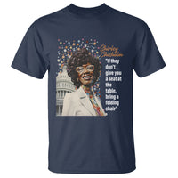 Shirley Chisholm T Shirt If They Don't Give You A Seat Black History Month - Wonder Print Shop