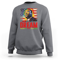 Martin Luther King Jr. Sweatshirt Dream Because It is The Key To The Future MLK Black History Month - Wonder Print Shop