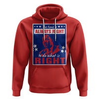 Martin Luther King Jr. Hoodie The Time is Always Right To Do What Is Right MLK Black History Month - Wonder Print Shop