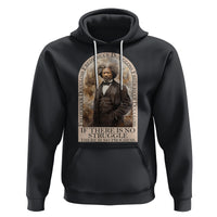 Frederick Douglass Hoodie If There Is No Struggle There Is No Progress Black History Month - Wonder Print Shop