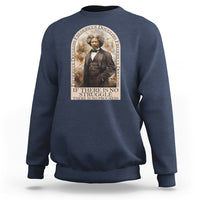 Frederick Douglass Sweatshirt If There Is No Struggle There Is No Progress Black History Month - Wonder Print Shop