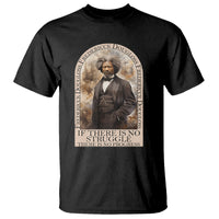 Frederick Douglass T Shirt If There Is No Struggle There Is No Progress Black History Month - Wonder Print Shop