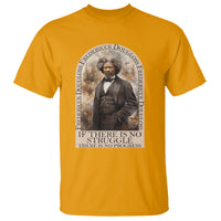 Frederick Douglass T Shirt If There Is No Struggle There Is No Progress Black History Month - Wonder Print Shop