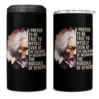 Frederick Douglass 4 in 1 Can Cooler Tumbler I Prefer To Be True To Myself Even At The Hazaro Of Incurring The Ridicule Of Others Black History Month