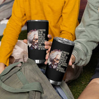 Frederick Douglass Tumbler Cup I Prefer To Be True To Myself Even At The Hazaro Of Incurring The Ridicule Of Others Black History Month