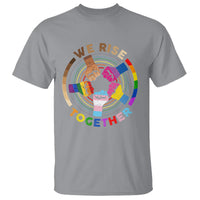 Black History Month T Shirt We Rise Together Equality Awesome Melanin LGBT - Wonder Print Shop