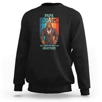 Father's Day Sweatshirt Bigfoot Papa Squatch Like A Normal Papa Except Squatcher - Wonder Print Shop