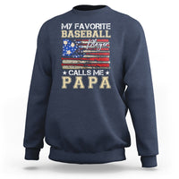 Baseball Dad Sweatshirt My Favorite Baseball Player Calls Me Papa Father's Day - Wonder Print Shop