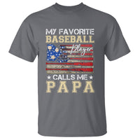 Baseball Dad T Shirt My Favorite Baseball Player Calls Me Papa Father's Day - Wonder Print Shop