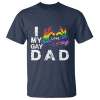 Father's Day LGBT Pride T Shirt I Love My Gay Dad - Wonder Print Shop
