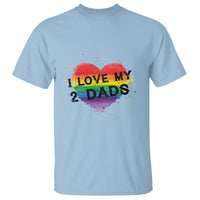 Father's Day LGBT Pride T Shirt I Love My Two Dads - Wonder Print Shop