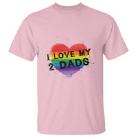 Father's Day LGBT Pride T Shirt I Love My Two Dads - Wonder Print Shop