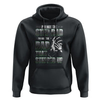 Father's Day Hoodie I'm Not The Stepdad I'm The Dad That Stepped Up - Wonder Print Shop