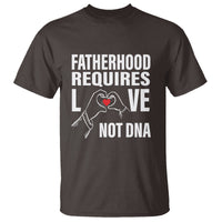 Father's Day T Shirt Fatherhood Require Love Not DNA Step Dad - Wonder Print Shop