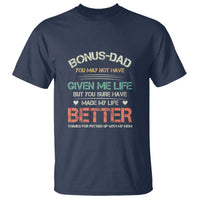 Father's Day T Shirt Bonus Dad Made My Life Better Thanks For Putting Up My Mom - Wonder Print Shop