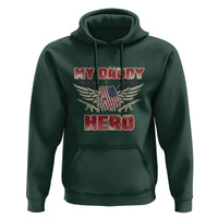 Father's Day Hoodie My Daddy Is My Hero Proud Army Military Dad - Wonder Print Shop