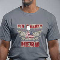 Father's Day T Shirt My Daddy Is My Hero Proud Army Military Dad - Wonder Print Shop