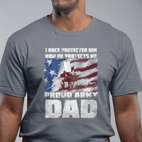 Father's Day T Shirt I Once Protected Him Now He Protects Me Proud Army Dad - Wonder Print Shop
