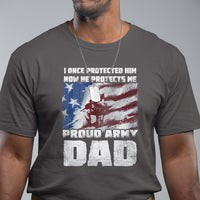 Father's Day T Shirt I Once Protected Him Now He Protects Me Proud Army Dad - Wonder Print Shop