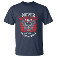 Never Underestumate A Papa Who Rides A Motorcycle Father's Day T Shirt - Wonder Print Shop