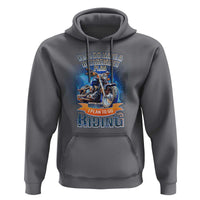 Retirement Plan Motorcycle Lover Hoodie I Plan To Go Riding Rider - Wonder Print Shop