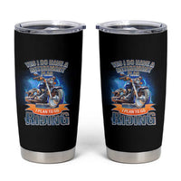 Retirement Plan Motorcycle Lover Tumbler Cup I Plan To Go Riding Rider