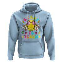 Funny Ready To Teach Teacher Back To School Hoodie - Wonder Print Shop
