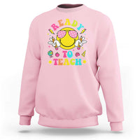 Funny Ready To Teach Teacher Back To School Sweatshirt - Wonder Print Shop