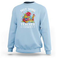 Funny Busy Doing Teacher Stuff Retro Sweatshirt - Wonder Print Shop