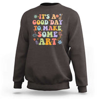 Art Teacher Sweatshirt It's A Good Day To Make Some Art - Wonder Print Shop