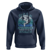 Funny Born To Go Fishing Forced To Go To School Fisherman Boys Kids Hoodie - Wonder Print Shop