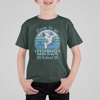 Funny Born To Go Fishing Forced To Go To School Fisherman Boys Kids T Shirt For Kid - Wonder Print Shop