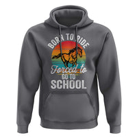 Funny Born Ride Horse Forced To Go To School Racing Kids Hoodie - Wonder Print Shop
