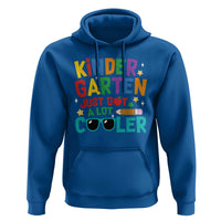 Funny Kindergarten Hoodie Just Got A Lot Cooler - Wonder Print Shop