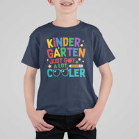 Funny Kindergarten T Shirt For Kid Just Got A Lot Cooler - Wonder Print Shop