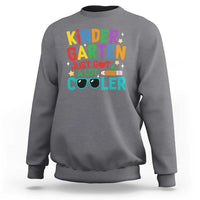 Funny Kindergarten Sweatshirt Just Got A Lot Cooler - Wonder Print Shop