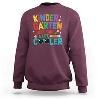 Funny Kindergarten Sweatshirt Just Got A Lot Cooler - Wonder Print Shop
