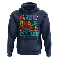 Funny First Grade Hoodie Just Got A Lot Cooler - Wonder Print Shop