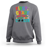 Funny First Grade Sweatshirt Just Got A Lot Cooler - Wonder Print Shop