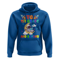 Funny 1st Grade Outer Space Hoodie To Frist Grade And Beyond Astronaut - Wonder Print Shop