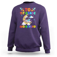 Funny 1st Grade Outer Space Sweatshirt To Frist Grade And Beyond Astronaut - Wonder Print Shop