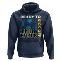 3rd Grade Soccer Player Hoodie Ready To Kick Off Third Grade - Wonder Print Shop