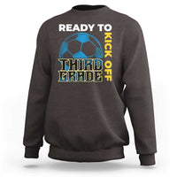 3rd Grade Soccer Player Sweatshirt Ready To Kick Off Third Grade - Wonder Print Shop
